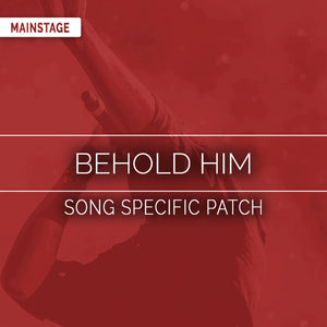 Behold Him Song Specific Patch