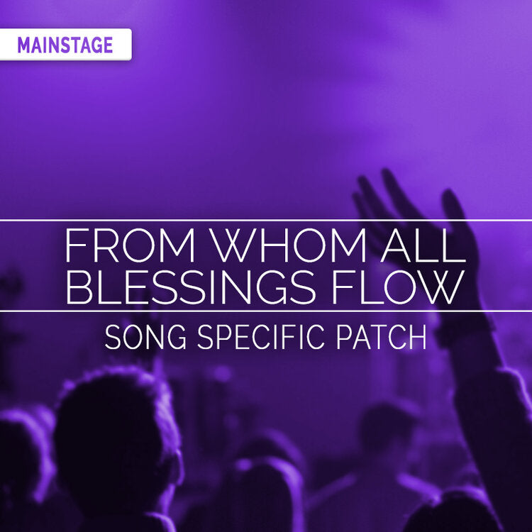 From Whom All Blessings Flow Song Specific Patch