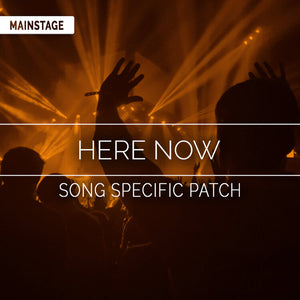 Here Now Song Specific Patch