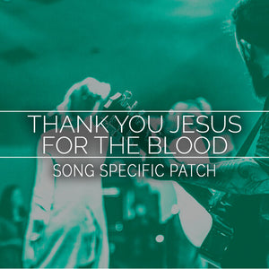 Thank You Jesus For The Blood Song Specific Patch