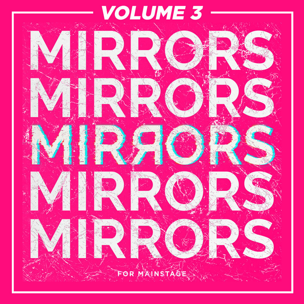 Mirrors: Volume 3  MainStage Worship Pads & Textures