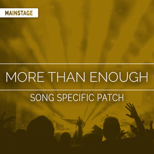 More Than Enough Song Specific Patch