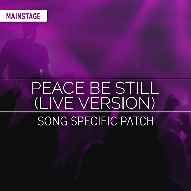 Peace Be Still (Live Version) Song Specific Patch