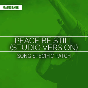 Peace Be Still (Studio Version) Song Specific Patch