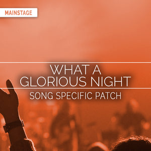 What a Glorious Night Song Specific Patch