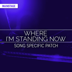 Where I'm Standing Now Song Specific Patch